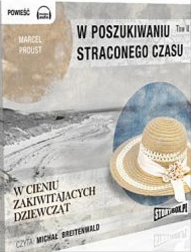 Okładka książki W cieniu zakwitających dziewcząt / Marcel Proust ; [tł. Tadeusz Boy-Żeleński].