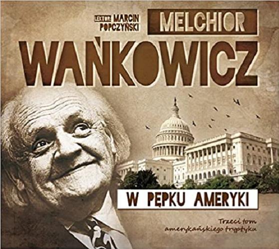 Okładka książki W pępku Ameryki / Melchior Wańkowicz.