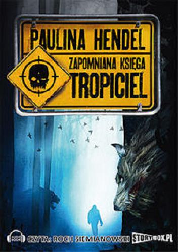 Okładka książki Tropiciel [Dokument dźwiękowy] / Paulina Hendel.
