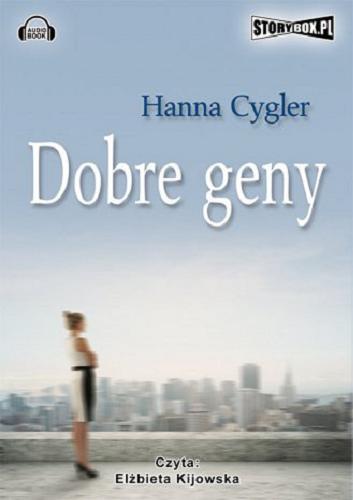 Okładka książki Dobre geny / Hanna Cygler.