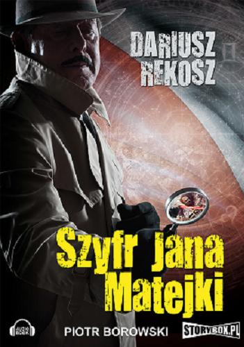 Okładka książki Szyfr Jana Matejki / Dariusz Rekosz.