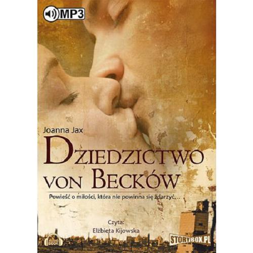 Okładka książki Dziedzictwo von Becków [ Dokument dźwiękowy ] / Joanna Jax.