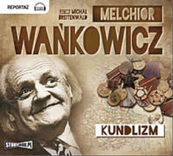 Okładka książki Kundlizm / Melchior Wańkowicz.
