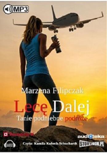 Okładka książki Lecę dalej : tanie podniebne podróże / Marzena Filipczak.
