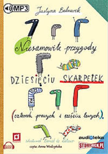 Okładka książki Niesamowite przygody dziesięciu skarpetek : (czterech prawych i sześciu lewych) / Justyna Bednarek.