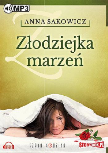Okładka książki Złodziejka marzeń / Anna Sakowicz.