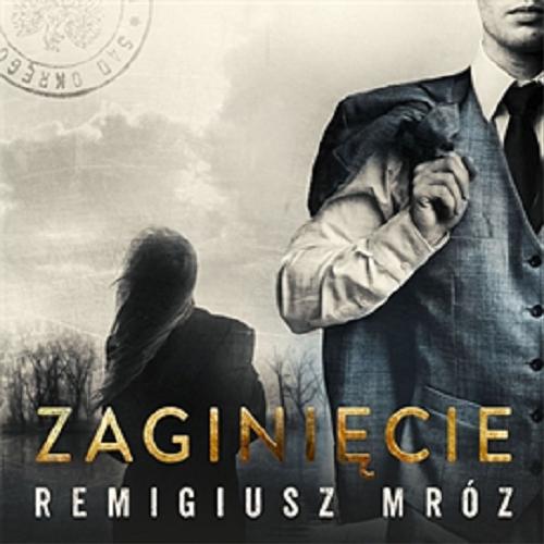 Okładka książki Zaginięcie [E-audiobook] / Remigiusz Mróz.