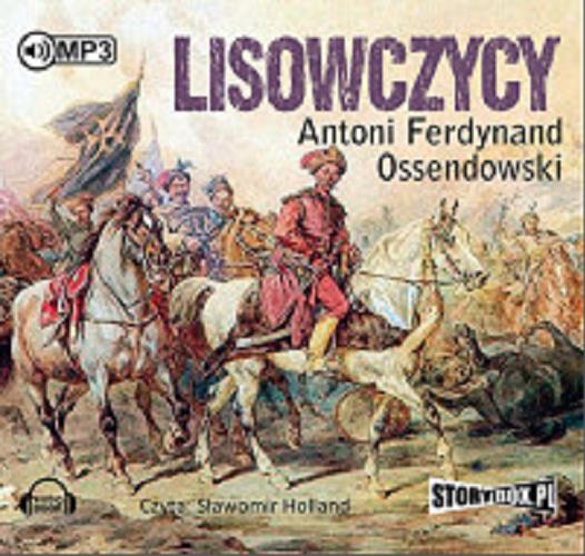 Okładka książki Lisowczycy / Antoni Ferdynand Ossendowski.