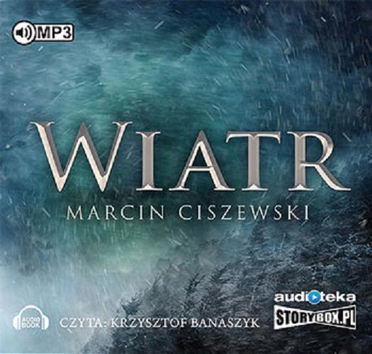 Okładka książki Wiatr / Marcin Ciszewski.