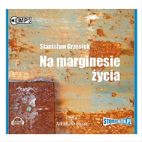 Okładka książki Na marginesie życia [Dokument dźwiękowy] / Stanisław Grzesiuk.