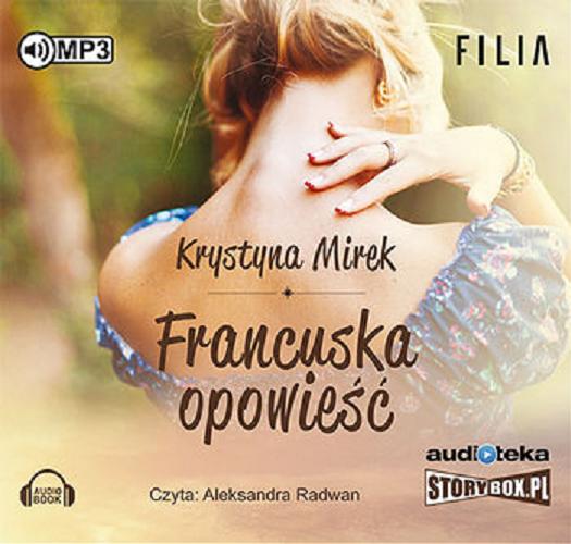 Okładka książki Francuska opowieść / Krystyna Mirek.