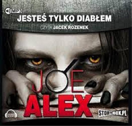 Okładka książki Jesteś tylko diabłem [E-audiobooki] / Joe Alex.