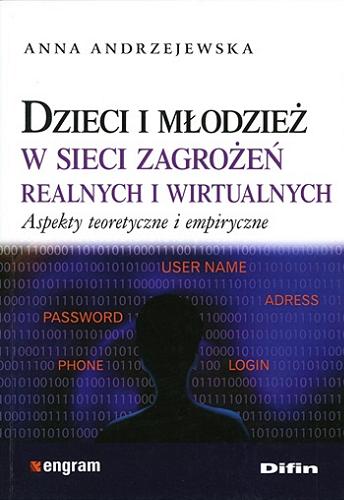 Dzieci i młodzież w sieci zagrożeń realnych i wirtualnych : aspekty teoretyczne i empiryczne Tom 18.9