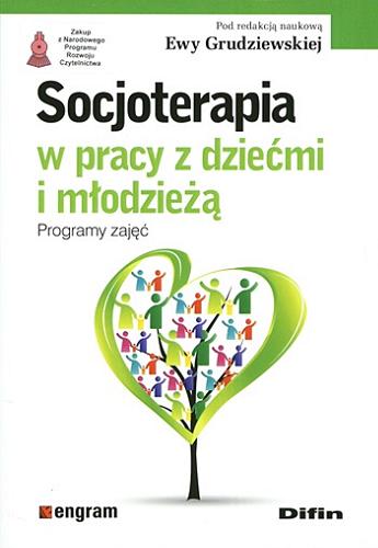 Socjoterapia w pracy z dziećmi i młodzieżą : programy zajęć Tom 57.9