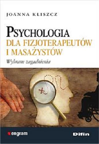 Okładka książki  Psychologia dla fizjoterapeutów i masażystów : wybrane zagadnienia  1