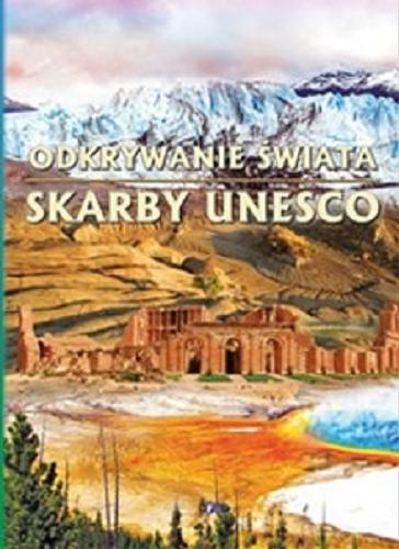 Okładka książki Skarby UNESCO / tekst Aleksander Kaźmierski, Ryszard Jończyk.