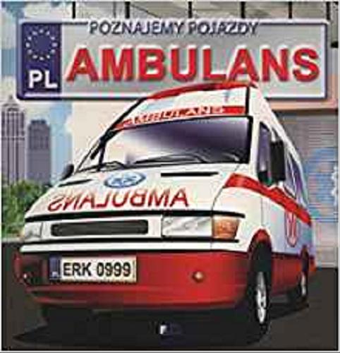 Okładka książki Ambulans / [tekst Izabela Jędraszek ; ilustracje Piotr Kotecki].