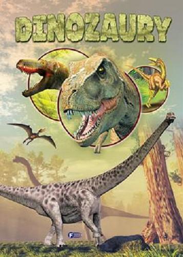 Okładka książki Dinozaury/ praca zbiorowa.
