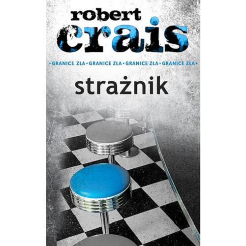 Okładka książki Strażnik / Robert Crais ; z ang. przeł. Jan Kraśko.