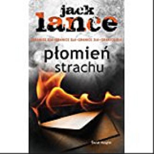 Okładka książki Płomień strachu / Jack Lance [pseud.] ; z niem. przeł. Miłosz Urban.