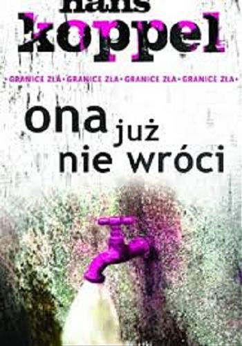 Okładka książki Ona już nie wróci / Hans Koppel ; ze szw. przeł. Wojciech Łygaś.