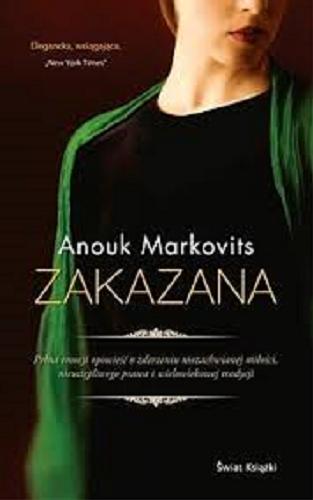 Okładka książki Zakazana / Anouk Markovits ; z ang. przeł. Ewa Westfalewicz-Mogilska.