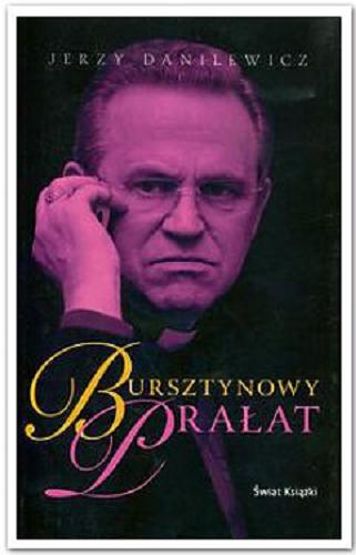 Okładka książki Bursztynowy prałat / Jerzy Danilewicz.