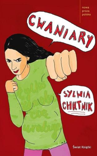 Okładka książki Cwaniary / Sylwia Chutnik ; ilustracje Marta Zabłocka.