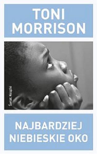 Okładka książki Najbardziej niebieskie oko / Toni Morrison ; z ang. przeł. Sławomir Studniarz.