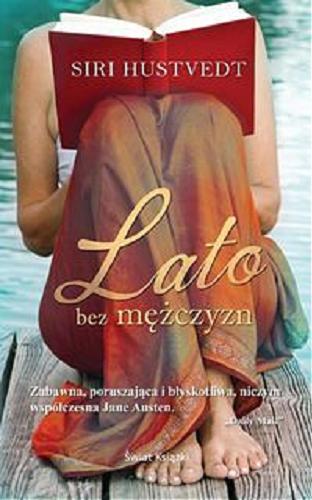 Okładka książki Lato bez mężczyzn / Siri Hustvedt ; z angielskiego przełożyła Joanna Hryniewska.