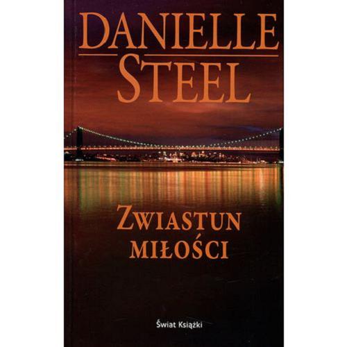 Okładka książki Zwiastun miłości / Danielle Steel ; przełożyła z angielskiego Maria Grabska-Ryńska.