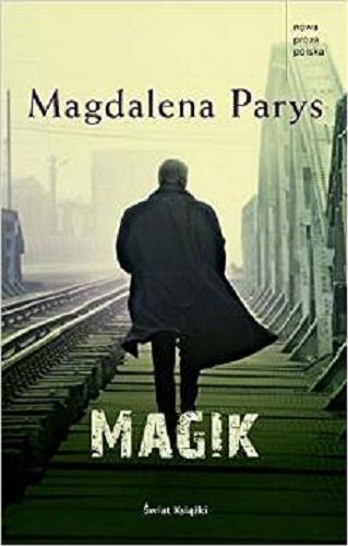 Okładka książki Magik / Magdalena Parys.