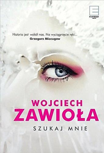 Okładka książki Szukaj mnie / Wojciech Zawioła.