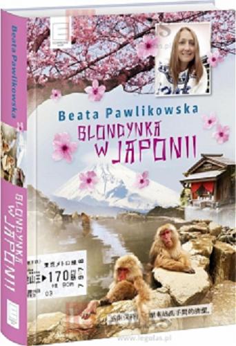 Okładka książki Blondynka w Japonii / Beata Pawlikowska.