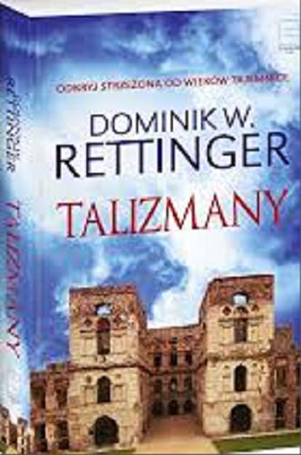 Okładka książki Talizmany / Dominik W. Rettinger.
