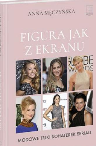 Okładka książki Figura jak z ekranu / Anna Męczyńska.