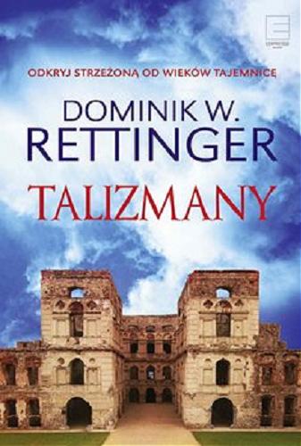 Okładka książki Talizmany [E-book] / Dominik W. Rettinger.