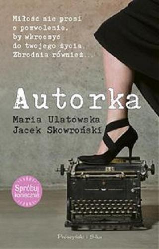 Okładka książki Autorka / Maria Ulatowska, Jacek Skowroński.