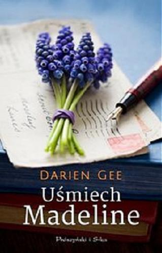 Okładka książki Uśmiech Madeline / Darien Gee ; przeł. [z ang.] Anna Popiel.
