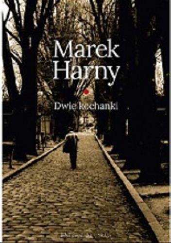 Okładka książki Dwie kochanki / Marek Harny.
