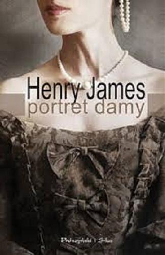 Okładka książki Portret damy / Henry James ; z ang. przeł. Maria Skibniewska.