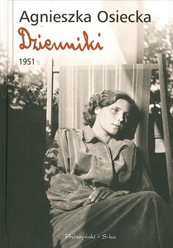 Okładka książki Dzienniki i zapiski. T. 2, 1951 / Agnieszka Osiecka ; pod redakcją Karoliny Felberg-Sendeckiej.