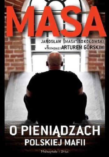 Okładka książki MASA o pieniądzach polskiej mafii / Jarosław Sokołowski 