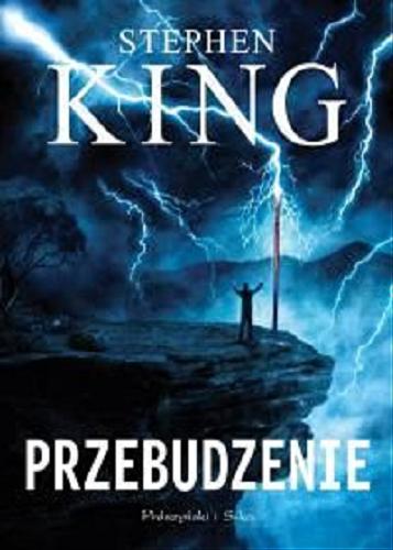 Okładka książki Przebudzenie / Stephen King ; przeł. Tomasz Wilusz.