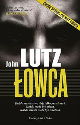 Okładka książki Łowca / John Lutz ; przeł. Bartosz Kurowski.