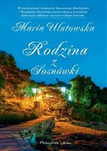 Okładka książki Rodzina z Sosnówki / Maria Ulatowska.