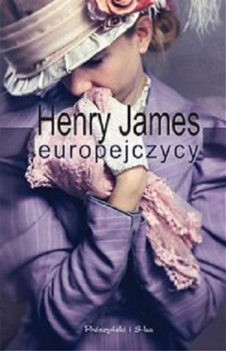 Okładka książki Europejczycy / Henry James ; przełożyła Zofia Zinserling.