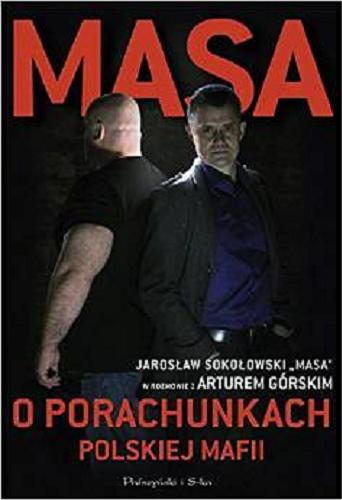 Okładka książki Masa o porachunkach polskiej mafii / Jarosław Sokołowski 
