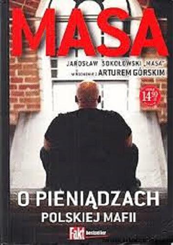 Okładka książki Masa o pieniądzach polskiej mafii / Jarosław Sokołowski 