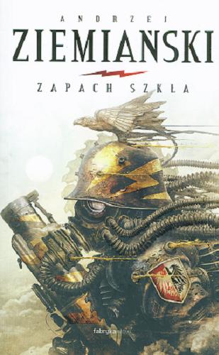 Okładka książki Zapach szkła / Andrzej Ziemiański ; ilustracje Paweł Zaręba.